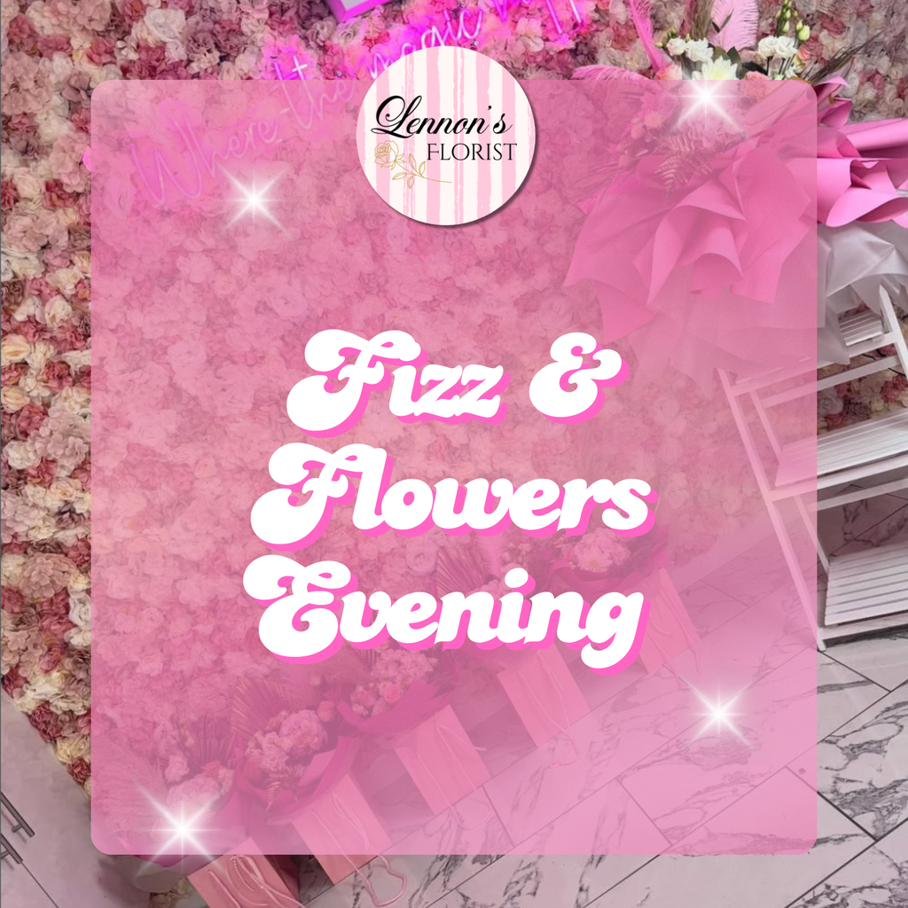 Fizz & Flowers Evening